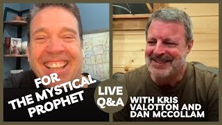 For the Mystical Prophet || Live Q&A with Kris Vallotton and Dan McCollam