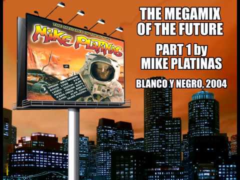 I Love Megamixes feat Mike Platinas. The Megamix of The Future - Part 1