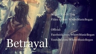 [Official Lyrics] Betrayal - Michael Learns To Rock (Cover by Yao Si Ting)