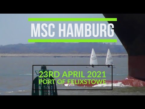Large Container Ship MSC Hamburg - Port of Felixstowe 23/04/2021
