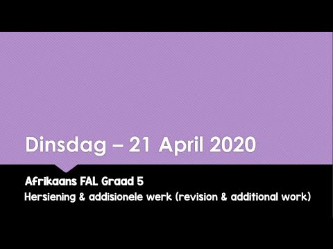 Afrikaans FAL - Graad 5 - Dinsdag - 21 April 2020