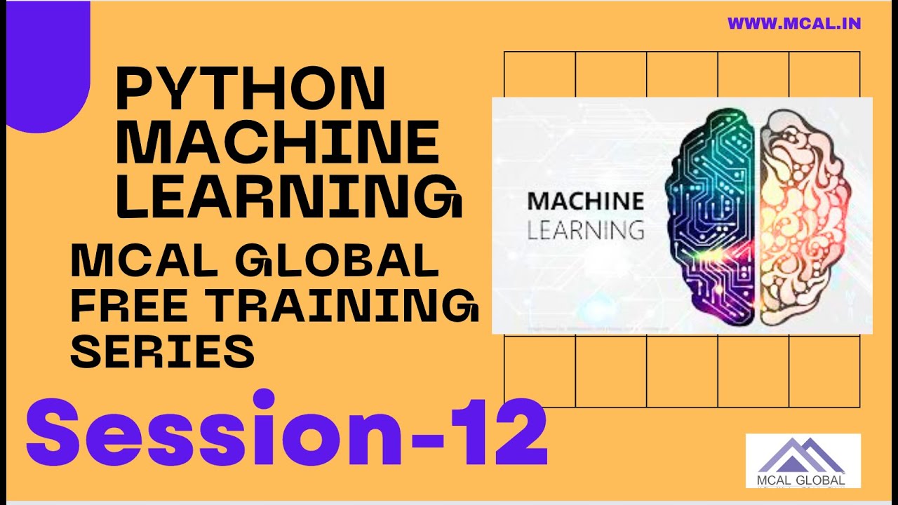 Python for Machine Learning full Course | Session 12 | MCAL Global