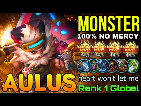 Monster Aulus Show No Mercy! - Top 1 Global Aulus by heart won't let me - Mobile Legends
