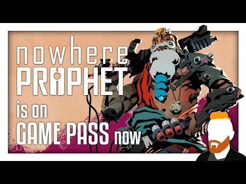 Nowhere Prophet is on Game Pass now!