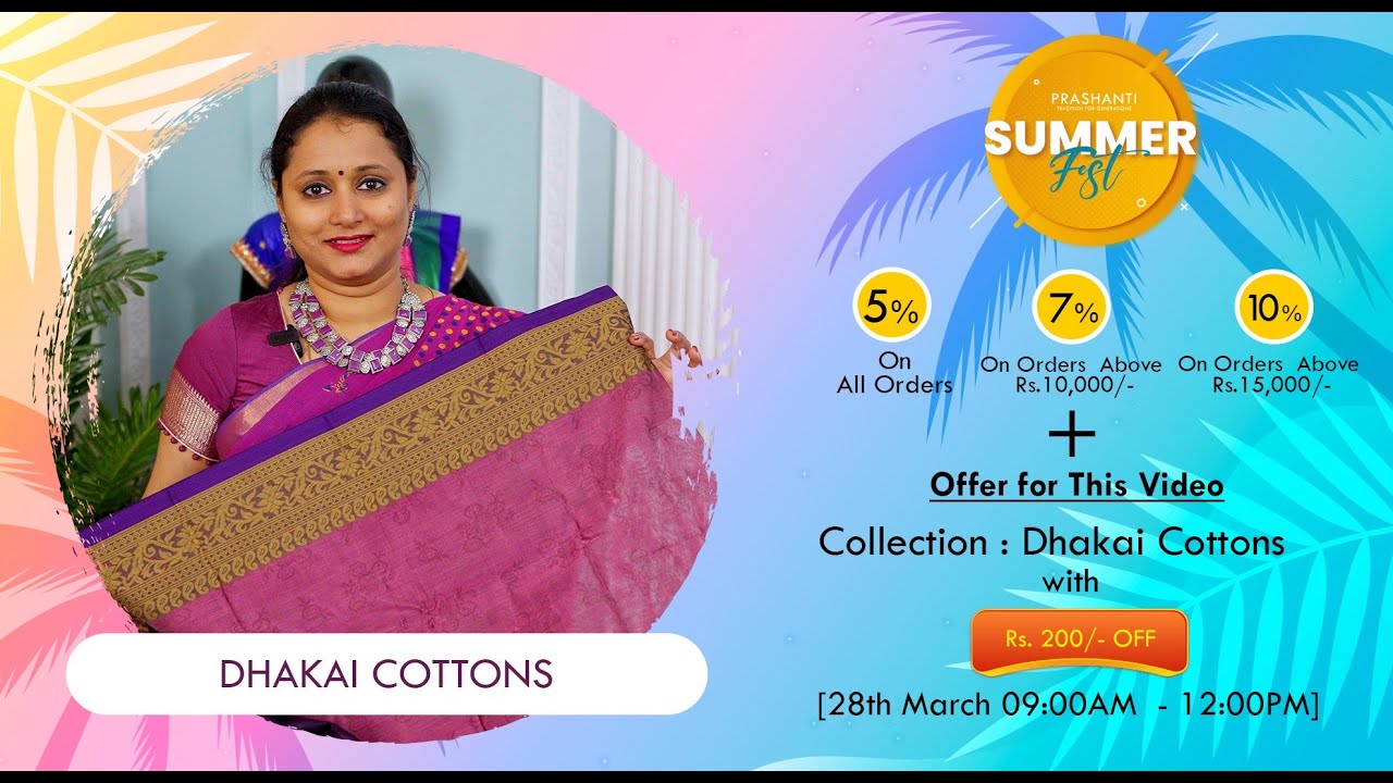 <p style="color: red">Video : </p>Video 12/ 24 | Dhakai Cottons @ Additional Rs. 200 OFF + Up to 10% OFF | Summer Fest by Prashanti 2023-03-28