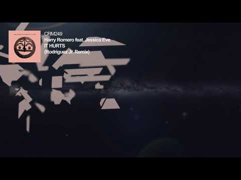 Harry Romero feat. Jessica Eve - It Hurts (Rodriguez Jr. Remix)