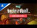 Backfirewall_ - Launch Trailer | PS5 & PS4 Games