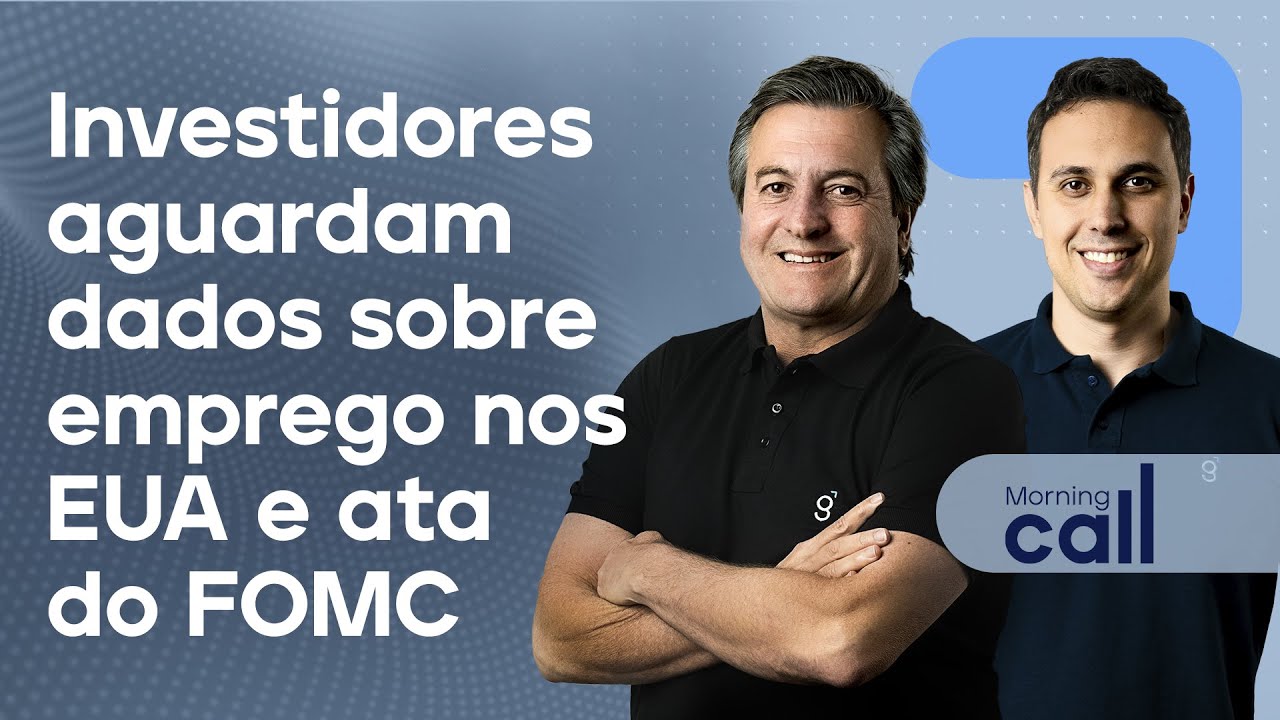 🔴 21/08/24 Investidores aguardam dados sobre emprego nos EUA e ata do FOMC | Morning Call