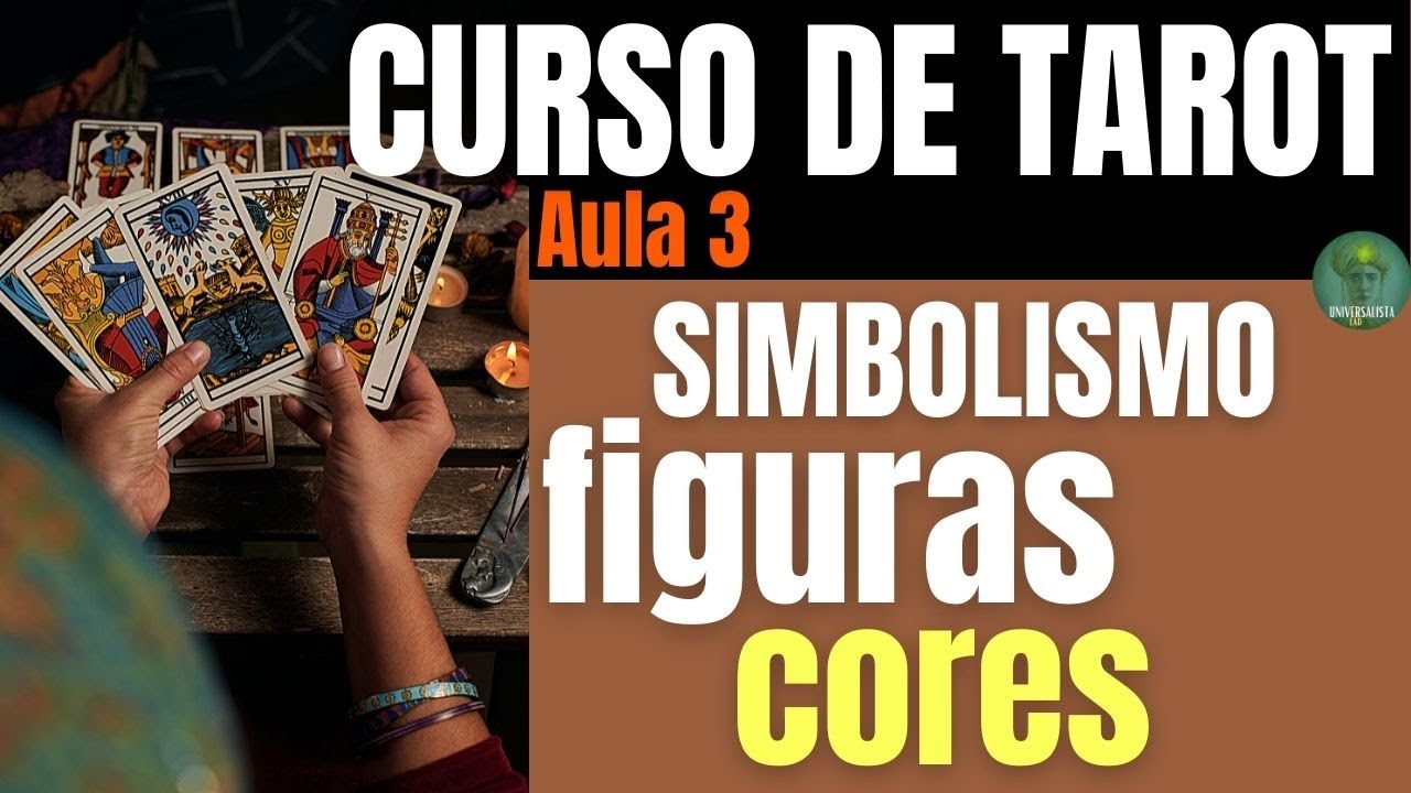 SIMBOLISMO FIGURAS E CORES CURSO TAROT DE MARSELHA GRATUITO AULA 3
