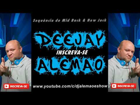 Sequência de Mid Back & New Jack By Dj Alemão.