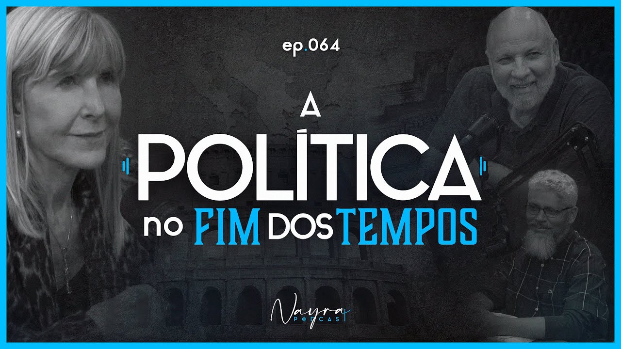 A POLÍTICA NO FIM DOS TEMPOS - A  Morte Da Rainha Elizabeth - Nayra Podcast #64