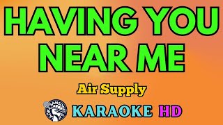 Download lagu Having You Near Me KARAOKE by Air Supply 4K HD @samsonites mp3