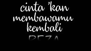 Download lagu REZA ARTAMEVIA - CINTA KAN MEMBAWAMU KEMBALI - lirik mp3