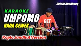 Download lagu UMPOMO KARAOKE NADA CEWEK / WANITA VERSI KOPLO JANDHUT SIMPATIK mp3