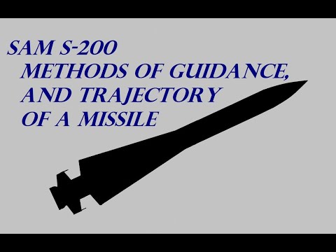 SAM S-200 (SA-5 Gammon).   Methods of guidance, and trajectory of a missile.