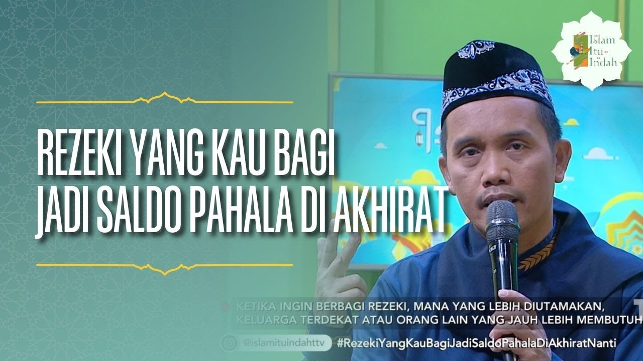 Rezeki yang Kau Bagi, Jadi Saldo Pahala di Akhirat Nanti - ISLAM ITU INDAH (25/03/26) P3
