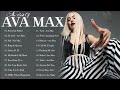 Ava Max Greatest Hits Full Album 2025 Ava Max Best Songs Playlist 2025