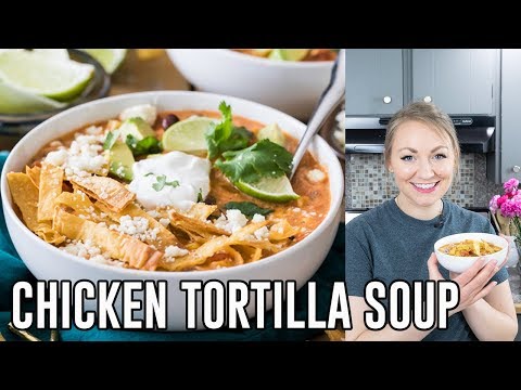 How To Make Chicken Tortilla Soup