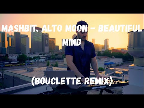 Mashbit, Alto Moon & Beautiful Mind (Bouclette Remix) [Official Audio] {J23/24}