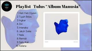 Download lagu PLAYLIST TULUS “ALBUM MANUSIA” TERBARU 2022 (Hati-hati dijalan, Tujuh belas, Ingkar, Diri, dst) mp3 Download lagu PLAYLIST TULUS “ALBUM MANUSIA” TERBARU 2022 (Hati-hati dijalan, Tujuh belas, Ingkar, Diri, dst) mp3