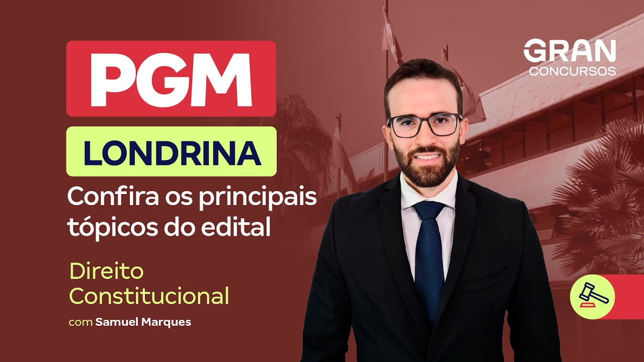 Concurso PGM Londrina | Confira os principais tópicos de Direito Constitucional