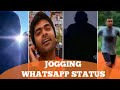 JOGGING WHATSAPP STATUS TAMIL