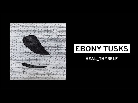 EBONY TUSKS - Heal_Thyself (Full Album)