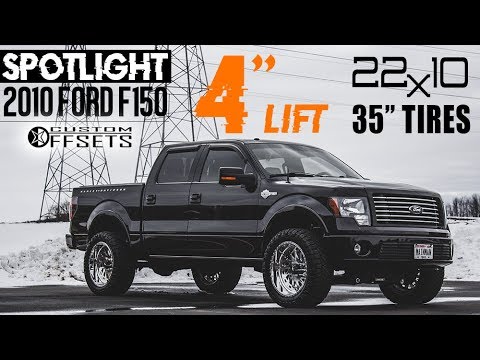 Spotlight - 2010 Ford F150, 4\" Lift, 22x10 -25's, and 35's