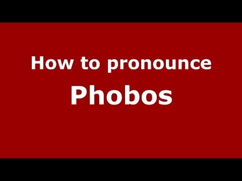 How to pronounce Phobos (Greek/Greece) - PronounceNames.com