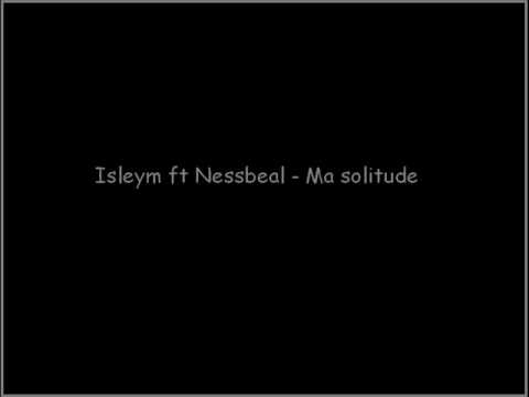 Isleym feat Nessbeal Ma solitude