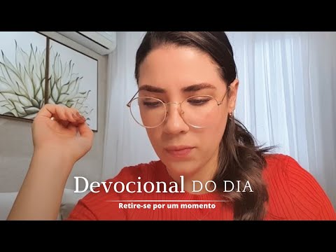 DEVOCIONAL | Retire-se por um momento!