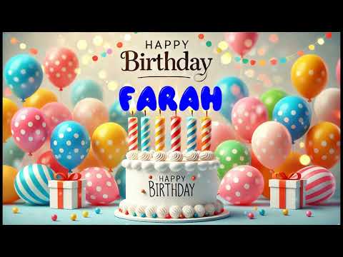 Happy Birthday FARAH   Happy Birthday Song   Birthday Wishes   Birthday Party