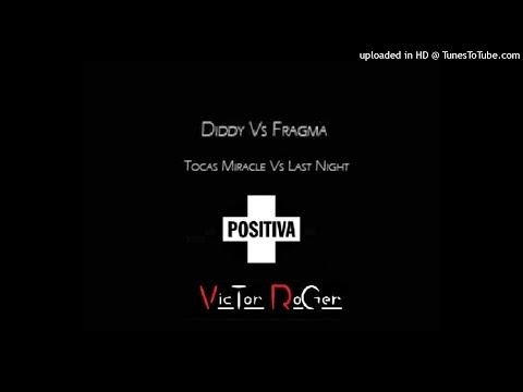 Fragma vs P. Diddy - Toca´s Last Nigth ( Inpetto vocal ) - Victor Roger Groovedit 2021