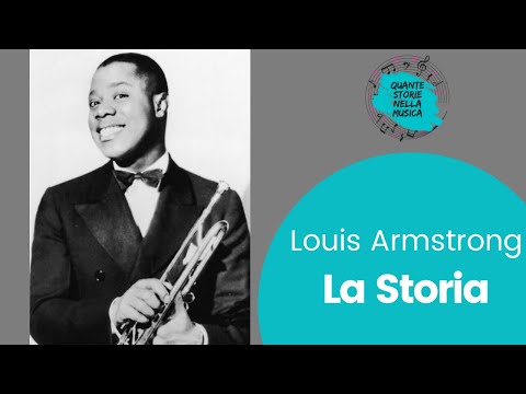 Louis Armstrong - La storia