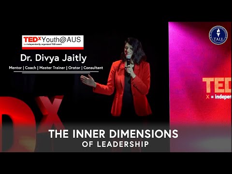 Dr Divya Jaitly TEDx Talk “Inner Dimensions Of Leadership”