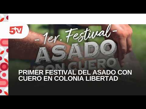 PRIMER FESTIVAL DEL ASADO CON CUERO EN COLONIA LIBERTAD-PEDRO TRIBBIA, INTENDENTE