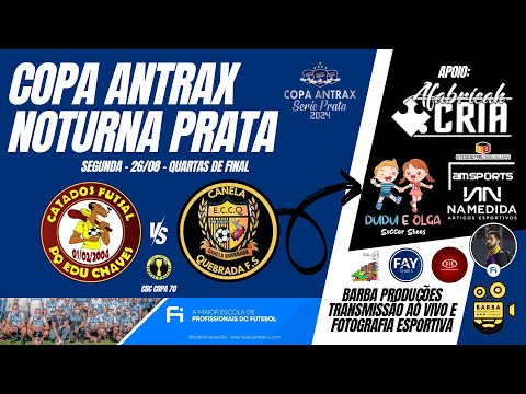 Catados vs Canela Quebrada - Quartas de Final - Copa Antrax Noturna - Série Prata
