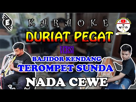 Duriat Pegat Karaoke Versi Bajidor Mencug Terompet Sunda Kendang Rampak Nada Cewe