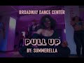 Pull Up by Summerella | Broadway Dance Center