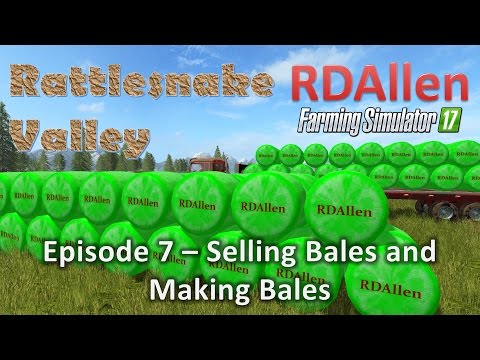 Farming Simulator 17 MP Rattlesnake Valley E7 - Making and Selling Bales