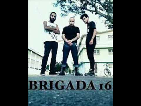 BRIGADA 16 - pisa na cabeça dele