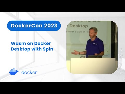 Wasm on Docker Desktop with Spin (DockerCon 2023)