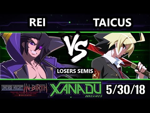F@X 304 UNIST - Rei (Gordeau) Vs. Taicus (Hyde) - Under Night In-Birth Losers Semis