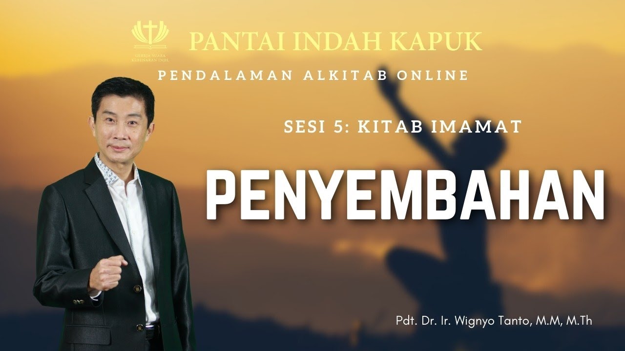 Kitab Imamat (Sesi 5) – Penyembahan – Pdt. Dr. Ir. Wignyo Tanto, M.M, M.Th