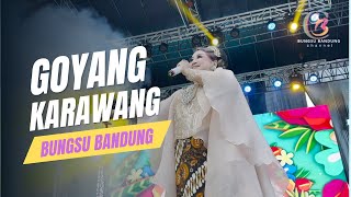 Download lagu GOYANG KARAWANG - BUNGSU BANDUNG | FLOWERCITYFEST mp3