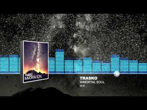 Trasko - Immortal Soul (Full Mix)