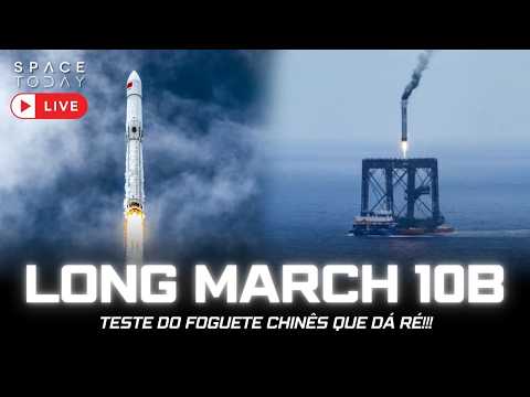 LANÇAMENTO LONG MARCH 10B – O FOGUETE QUE DÁ RÉ DA CHINA!!!