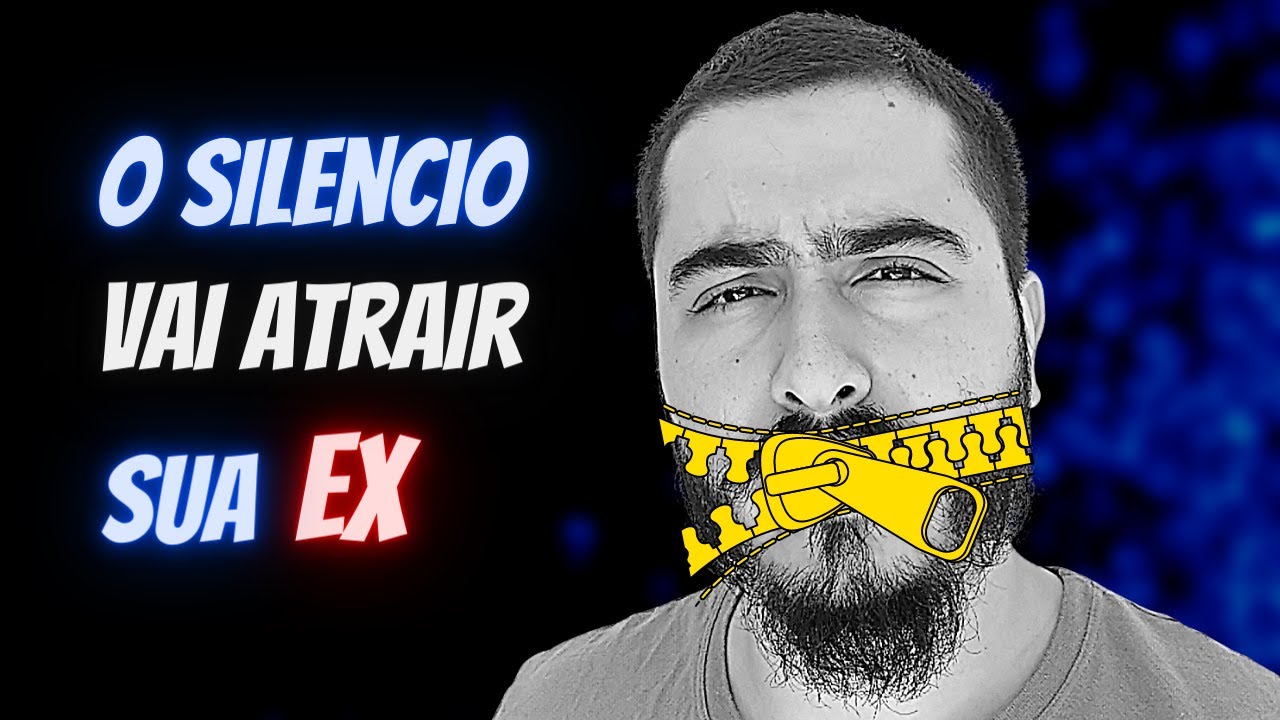 Por que o SILÊNCIO Faz Sua EX VOLTAR