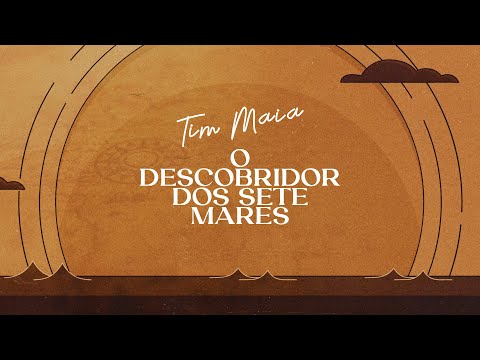 Tim Maia - O Descobridor dos Sete Mares (Lyric video)