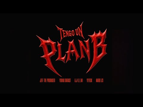 Jeff The Producer, A.J , L.F.M ,Yeyeck, Young Darast, MARO -TENGO UN PLAN B